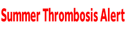 Summer Thrombosis Alert